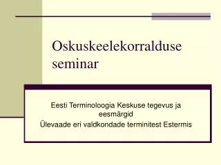 oskuskeelekorralduse seminar