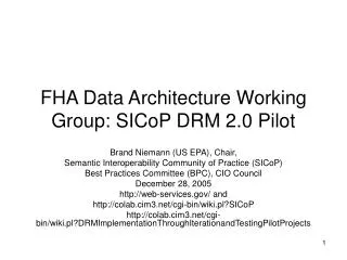FHA Data Architecture Working Group: SICoP DRM 2.0 Pilot