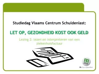 studiedag vlaams centrum schuldenlast let op gezondheid kost ook geld