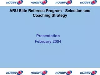ARU Elite Referees Program - Selection and Coaching Strategy
