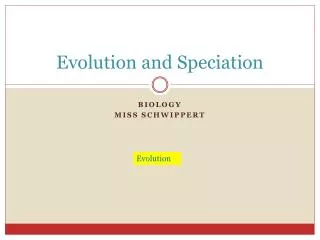 Evolution and Speciation