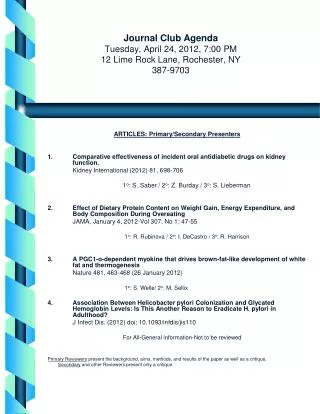 Journal Club Agenda Tuesday, April 24, 2012, 7:00 PM 12 Lime Rock Lane, Rochester, NY 387-9703