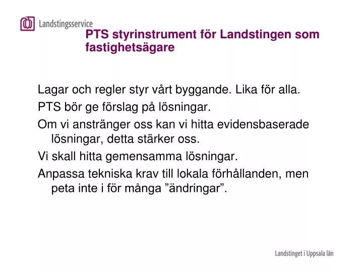 pts styrinstrument f r landstingen som fastighets gare