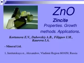 Zincite Properties . Growth methods . Applications .