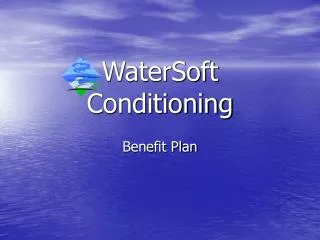 WaterSoft Conditioning