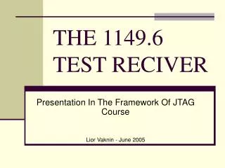 THE 1149.6 TEST RECIVER