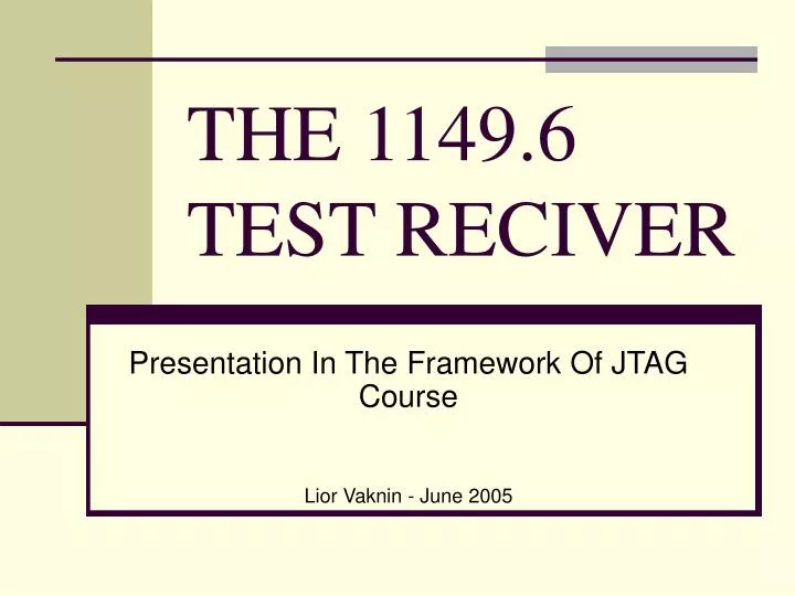 the 1149 6 test reciver