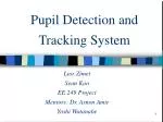 Pupil Detection and Tracking System - slide 1