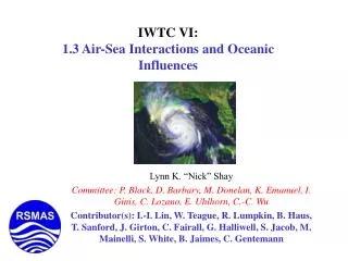 IWTC VI: 1.3 Air-Sea Interactions and Oceanic Influences