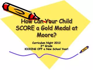 How Can Your Child SCORE a Gold Medal at Moore?