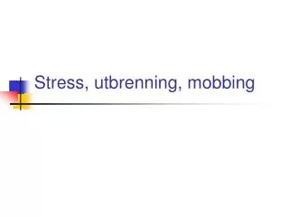 stress utbrenning mobbing