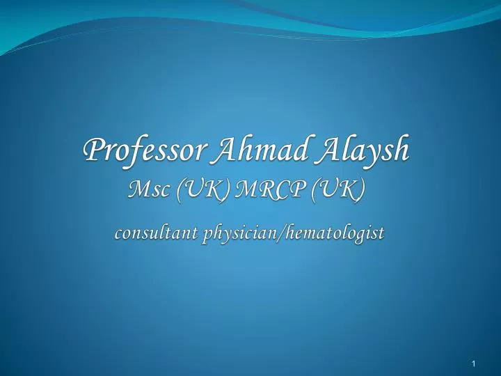 professor ahmad alaysh msc uk mrcp uk consultant physician hematologist