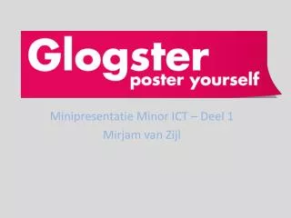 minipresentatie minor ict deel 1 mirjam van zijl
