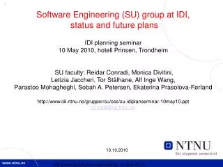Software Engineering (SU) group at IDI, status and future plans IDI planning seminar
