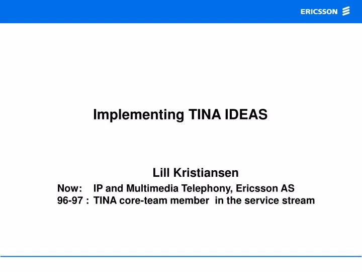 implementing tina ideas