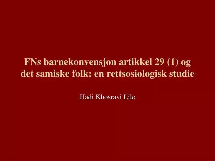 fns barnekonvensjon artikkel 29 1 og det samiske folk en rettsosiologisk studie