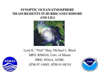 SYNOPTIC OCEAN/ATMOSPHERE MEASUREMENTS IN HURRICANES ISIDORE AND LILI