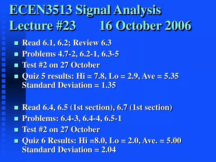ecen3513 signal analysis lecture 23 16 october 2006