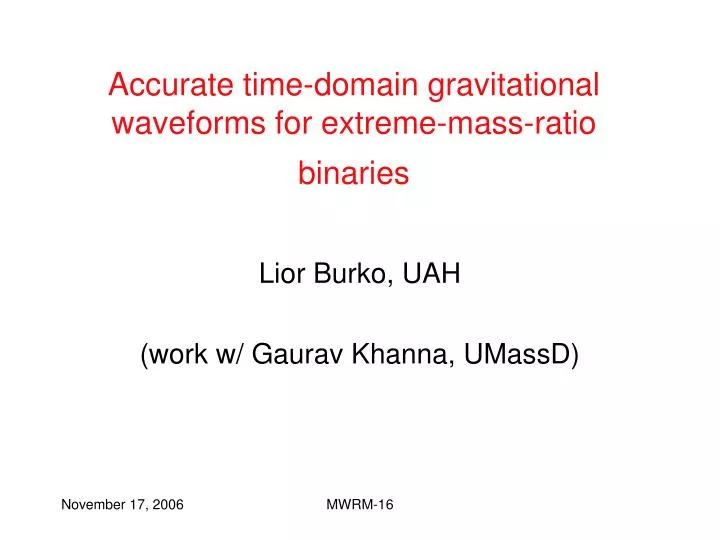 accurate time domain gravitational waveforms for extreme mass ratio binaries