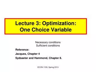 Lecture 3: Optimization : One Choice Variable