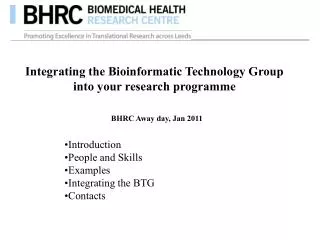 Integrating the Bioinformatic Technology Group into your research programme