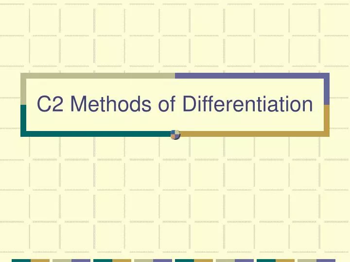 c2 methods of differentiation