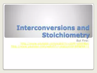 Interconversions and Stoichiometry