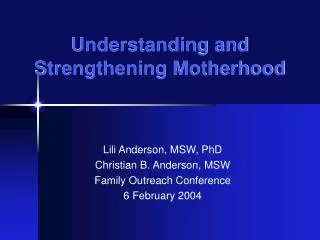 Understanding and Strengthening Motherhood