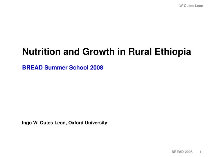 nutrition and growth in rural ethiopia bread summer school 2008 ingo w outes leon oxford university