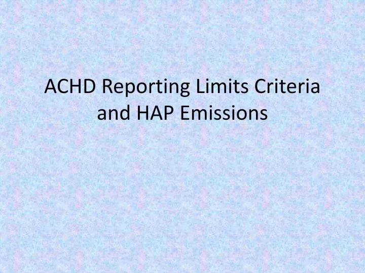 achd reporting limits criteria and hap emissions