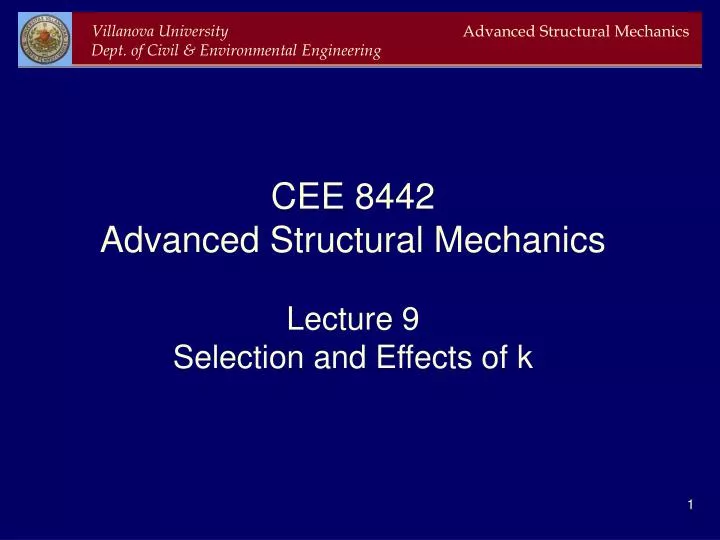 cee 8442 advanced structural mechanics lecture 9 selection and effects of k