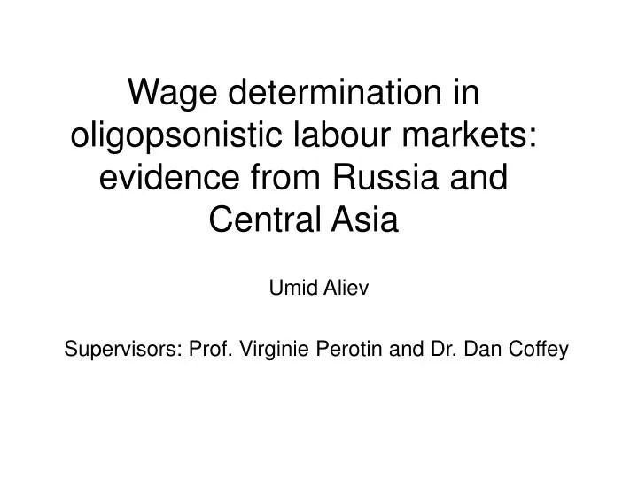 wage determination in oligopsonistic labour markets evidence from russia and central asia