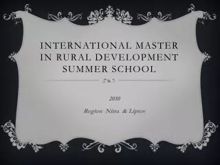 International master IN RURAL DEVELOPMENT Summer school
