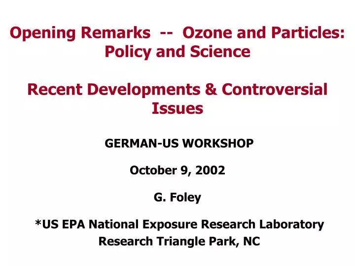 opening remarks ozone and particles policy and science recent developments controversial issues