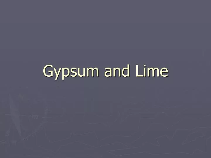 gypsum and lime