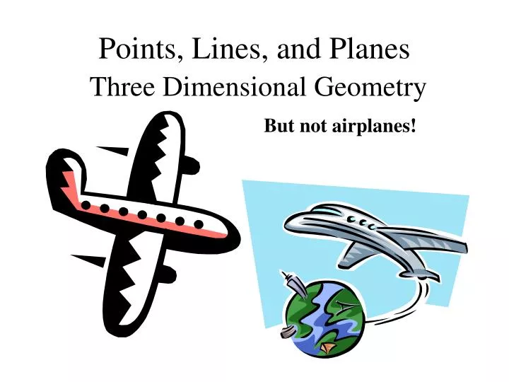 points lines and planes three dimensional geometry