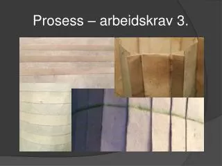 prosess arbeidskrav 3