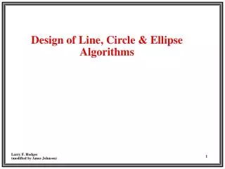 Design of Line, Circle &amp; Ellipse Algorithms