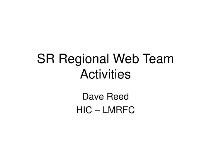 sr regional web team activities