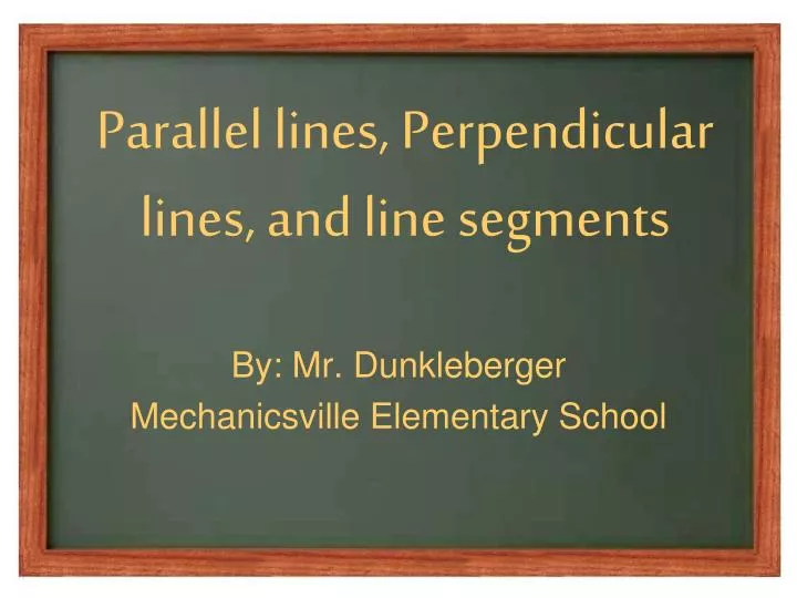parallel lines perpendicular lines and line segments