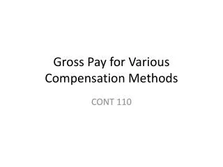 Gross Pay for Various Compensation Methods