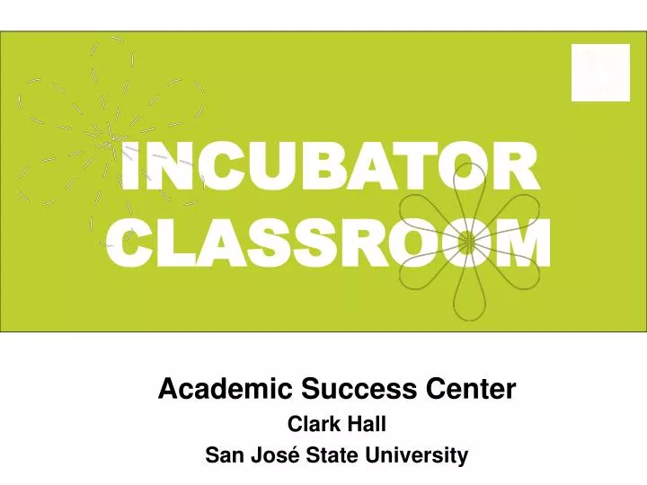 incubator classroom