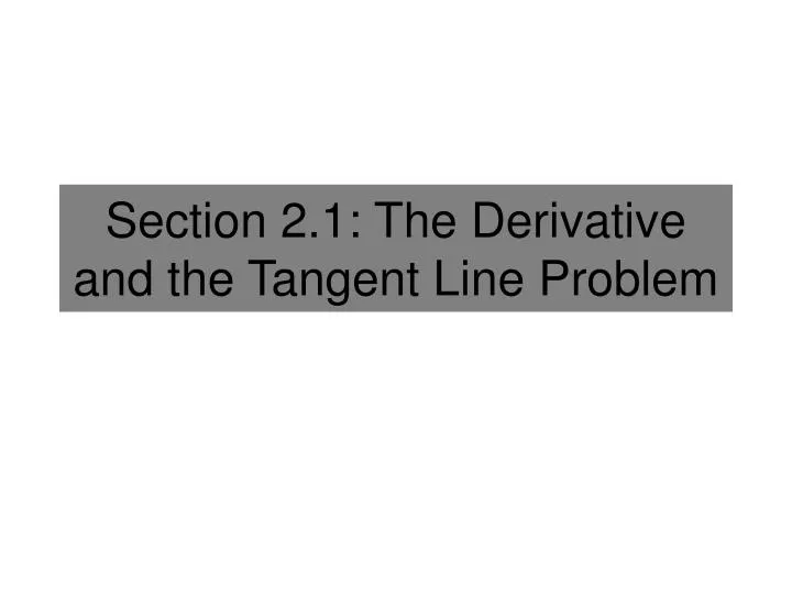 section 2 1 the derivative and the tangent line problem