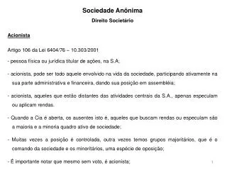 Sociedade Anônima Direito Societário Acionista Artigo 106 da Lei 6404/76 – 10.303/2001