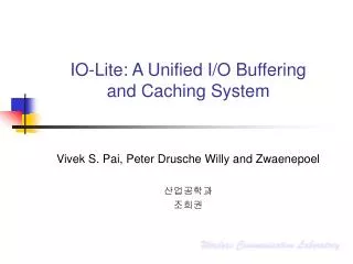 IO-Lite: A Unified I/O Buffering and Caching System