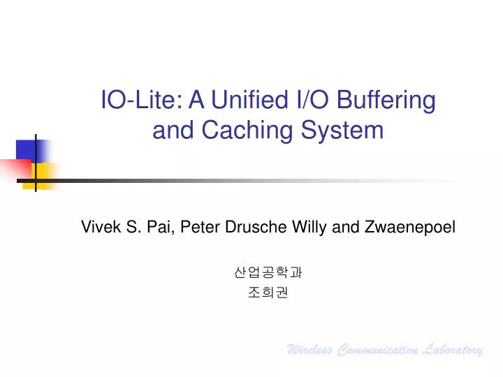 io lite a unified i o buffering and caching system