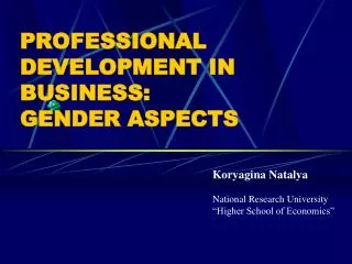 PROFESSIONAL DEVELOPMENT IN BUSINESS: GENDER ASPECTS