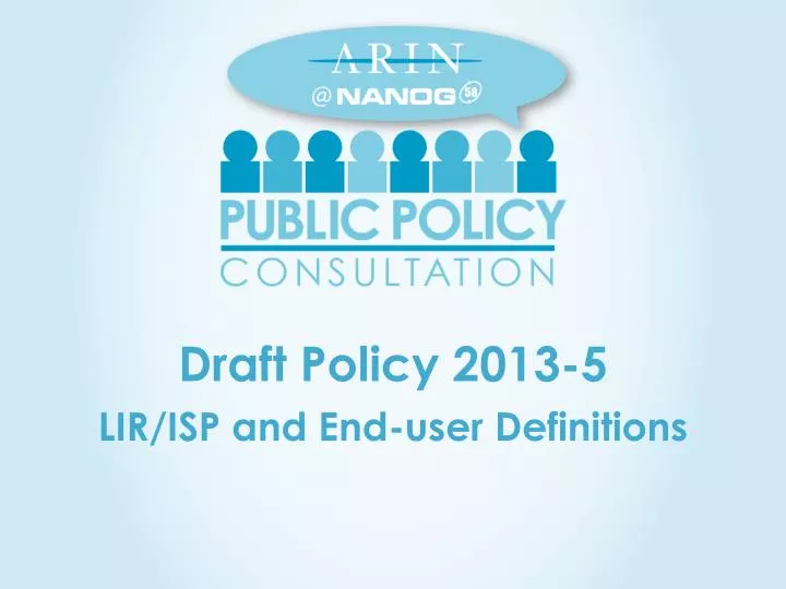 draft policy 2013 5 lir isp and end user definitions