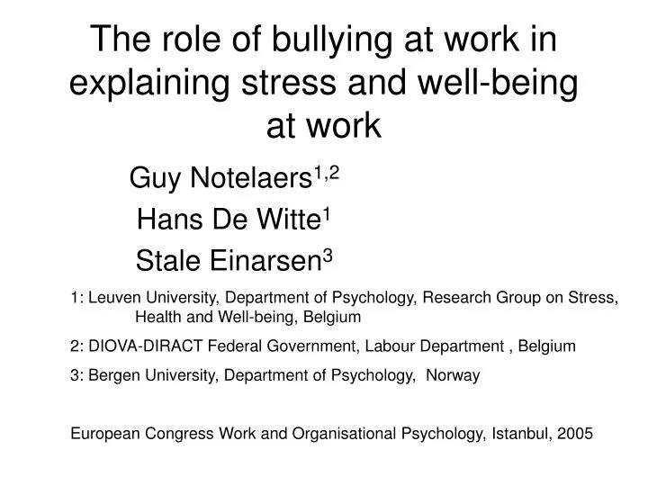 the role of bullying at work in explaining stress and well being at work