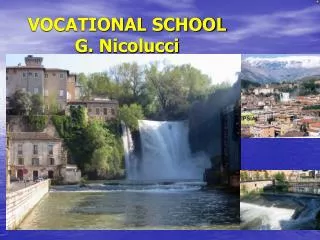 VOCATIONAL SCHOOL G. Nicolucci